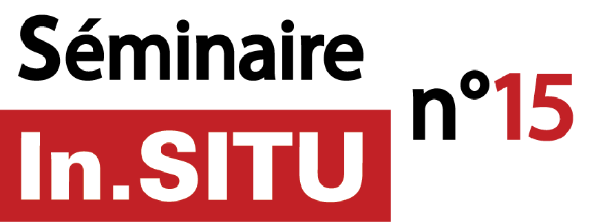 L’attribut alt de cette image est vide, son nom de fichier est Seminaire-In.SITU-n°15-01.png.